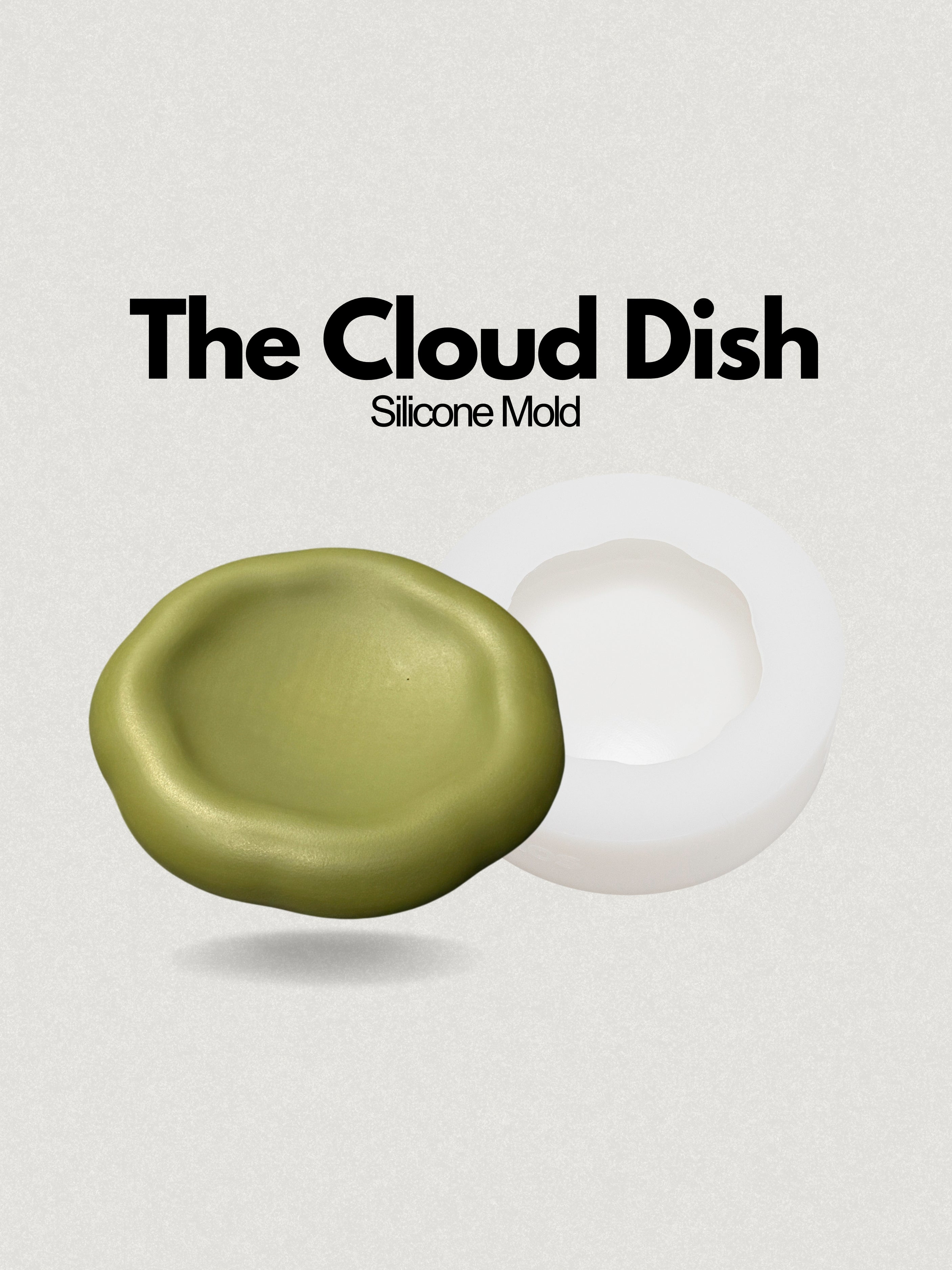 The Cloud Dish - Silicone Mold.